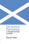 Scottish Parliament (Library of Legislative Studies) - David Arter