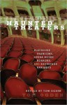 Haunted Theaters - Tom Ogden