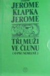 Tři muži ve člunu (O psu nemluvě) - Jerome K. Jerome, Jiří Zdeněk Novák