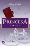 Princesa Mia (O Diário da Princesa, #9) - Meg Cabot, Ana Ban