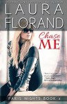 Chase Me (Paris Nights) (Volume 2) - Laura Florand