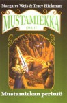 Mustamiekan Perintö (Mustamiekka, #4) - Margaret Weis, Tracy Hickman, Satu Hlinovsky, Larry Elmore