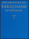 Excavations at Sarachane in Istanbul - R. Martin Harrison