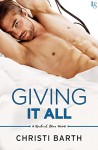 Giving It All: A Naked Men Novel - Christi Barth