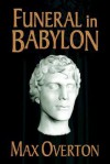 Funeral in Babylon - Max Overton