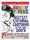 Funny Paperz #2: Bestest Editorial Cartoons of the Year- 2003 - Joe King