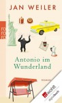 Antonio im Wunderland (German Edition) - Jan Weiler