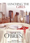 Lunching The Girls - Martin O'Brien