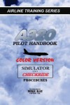 A320 Pilot Handbook: Color Version: 8 (Airline Training Series) - Mike Ray