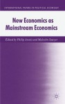 New Economics as Mainstream Economics (International Papers in Political Economy) - Philip Arestis, Malcolm Sawyer