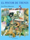 El Pintor de Trenes - Jose Perez Montero