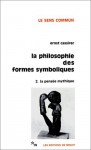 La Philosophie des formes symboliques 2: La Pensée mythique - Ernst Cassirer, Jean Lacoste