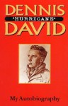 Dennis Hurricane David: My Autobiography - Dennis David