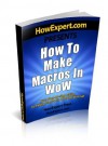 How To Make Macros In WoW - Your Step-By-Step Guide To Making Macros In WoW - HowExpert Press