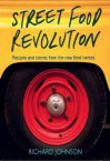 Street Food Revolution - Richard Johnson