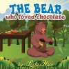 Children's Book:The Bear Who Loved Chocolate (funny bedtime story collection) - Leela hope