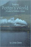 Entering Potter's World: A Guide for Fanfiction Writers - Linda Green