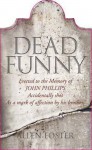 Dead Funny. by Allen Foster - Allen Foster