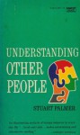 Understanding Other People - Stuart Hunter Palmer