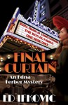 Final Curtain: An Edna Ferber Mystery - Ed Ifkovic