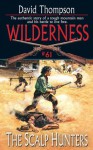 The Scalp Hunters (Wilderness, #61) - David Robbins, David Thompson