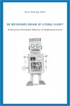 Do Metaphors Dream of Literal Sleep?: A Science-Fictional Theory of Representation - Seo-Young Chu