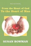 From the Heart of God to the Heart of Man - Susan Bowman