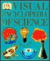 Visual Encyclopedia of Science - David Burnie