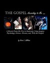 The Gospel According to Me: A Heretic Finds His Way in Modernity Using Jungian Psychology, Science, Dreams, And, Well, the Gospels - Kevin L. Williams, Kevin Lane
