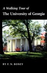 A Walking Tour of the University of Georgia - F.N. Boney