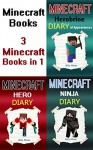 Minecraft Bundle: Minecraft Book Bundle of 3 Minecraft Hero Books in 1 (Minecraft Diaries, Minecraft Books, Minecraft Books for Children, Minecraft Books for Kids, Minecraft Stories, Minecraft Diary) - Billy Miner