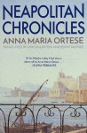 Neapolitan Chronicles - Ann Goldstein, Anna Maria Ortese, Jenny McPhee