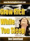 GROW RICH WHILE YOU SLEEP - Lou Diamond