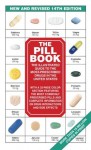 The Pill Book (14th Edition): The Illustrated Guide To The Most-Prescribed Drugs In The United States (Pill Book (Quality Paper)) - Harold M. Silverman