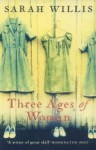 Three Ages Of Woman - Sarah Willis