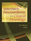 Veterinary Neuroanatomy and Clinical Neurology - Alexander De Lahunta, Marc Kent, Eric N. Glass