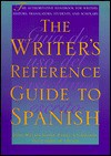 The Writer's Reference Guide to Spanish - David William Foster, Daniel Altamiranda, Carmen de Urioste