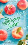 Ein wunderbares Jahr: Roman - Laura Dave, Ivana Marinovic