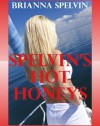 Spelvin's Hot Honeys: Ten Hardcore Explicit Erotica Stories - Brianna Spelvin