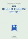 The History of Parliament: The House of Commons, 1690-1715 (5 Vols) [With CDROM] - Eveline Cruickshanks