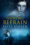 Haunting Refrain - Ellis Vidler