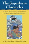 The Superferry Chronicles: Hawaii's Uprising Against Militarism, Commercialism, and the Desecration of the Earth - Koohan Paik, Jerry Mander