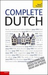 Complete Dutch with Two Audio CDs: A Teach Yourself Guide - Gerdi Quist, Dennis Strik