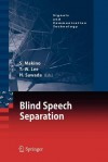 Blind Speech Separation (Signals and Communication Technology) - Shoji Makino, Te-Won Lee, Hiroshi Sawada