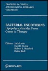Bacterial Endotoxins: Lipopolysaccharides From Genes To Therapy: Proceedings Of The Third Conference Of The International Endotoxin Society, Held In Helsinki, Finland, On August 15 18, 1994 - Jack Levin