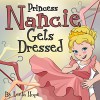 Children's Book:Princess Nancie Gets Dressed (funny bedtime story collection ,Family Life) - Leela Hope