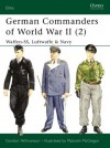 German Commanders of World War II (2): Waffen-SS, Luftwaffe & Navy - Gordon Williamson