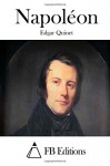 Napoléon (French Edition) - Edgar Quinet, FB Editions