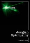 Jungian Spirituality: The only introduction you'll ever need (The Paranormal) - Vivianne Crowley