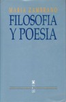 Filosofia y Poesia - María Zambrano